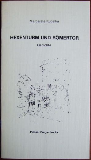 gebrauchtes Buch – Margarete Kubelka – Hexenturm und Römertor : Gedichte.