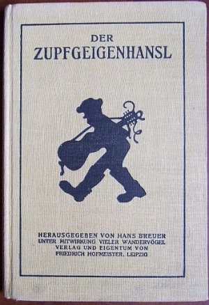 Der Zupfgeigenhansl. Hrsg. v. Hans Breuer unter Mitwirkung vieler Wandervögel.