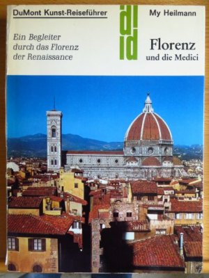 gebrauchtes Buch – My Heilmann – Florenz und die Medici : e. Begleiter durch d. Florenz d. Renaissance.