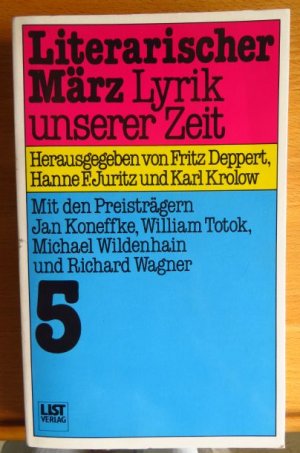 Literarischer März: Lyrik unserer Zeit. [ Band 5 ] hrsg. von Fritz Deppert ...in Zusammenarbeit mit der Stadt Darmstadt. [Mit den Preisträgern Jan Koneffke ...]