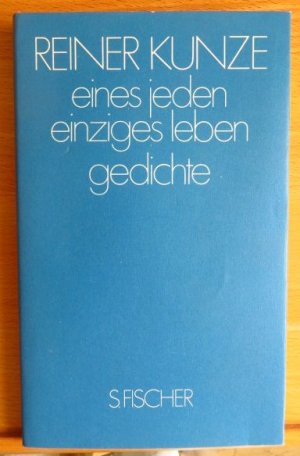 gebrauchtes Buch – Reiner Kunze – Eines jeden einziges Leben : Gedichte.