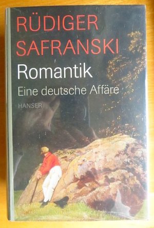 gebrauchtes Buch – Rüdiger Safranski – Romantik : eine deutsche Affäre. Rüdiger Safranski