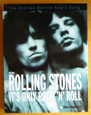 gebrauchtes Buch – Steve Appleford – Its Only Rock n Roll: Stories Behind Every Rolling Stones Song