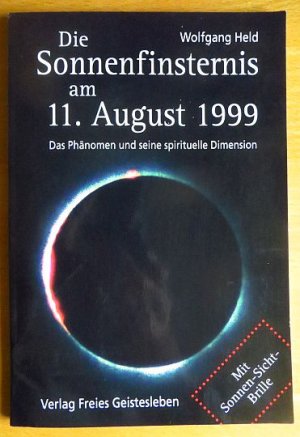 gebrauchtes Buch – Wolfgang Held – Die Sonnenfinsternis am 11. August 1999 : das Phänomen und seine spirituelle Dimension.