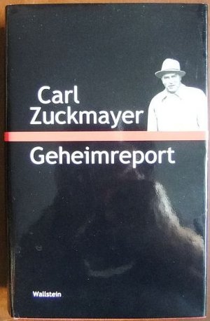 gebrauchtes Buch – Zuckmayer, Carl und Gunther Nickel  – Geheimreport. Carl Zuckmayer. Hrsg. von Gunther Nickel und Johanna Schrön / Zuckmayer-Schriften