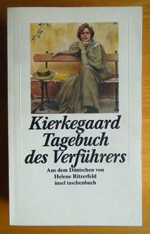 Tagebuch des Verführers. Kierkegaard. Aus dem Dän. von Helene Ritzerfeld / Insel-Taschenbuch ; 2135