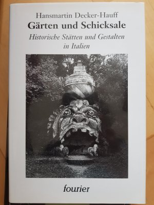 gebrauchtes Buch – Hansmartin Decker-Hauff – Gärten und Schicksale - historische Stätten und Gestalten in Italien