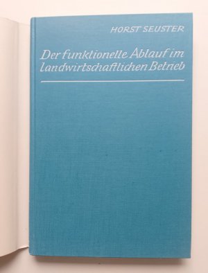 antiquarisches Buch – Horst Seuster – Der funktionelle Ablauf im landwirtschaftlichen Betrieb