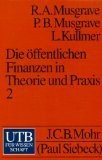 Musgrave, Richard Abel : Musgrave, Richard Abel: Die  öffentlichen Finanzen in Theorie und Praxis. - Tübingen : Mohr UTB  Bd. 2.