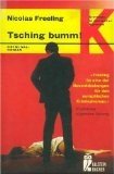 gebrauchtes Buch – BUCH - Freeling, Nicolas – Tsching bumm!. [Aus d. Engl. übertr. von Hansjürgen Wille ...], [Goldmann] , 5261 : Goldmann-Krimi