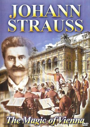 neuer Film – Johann Strauss. The Magic of Vienna