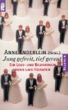 gebrauchtes Buch – Jung gefreit, tief gereut : eine Lese- und Bilderbuch rund ums Heiraten. Anne Enderlein (Hrsg.), Ullstein