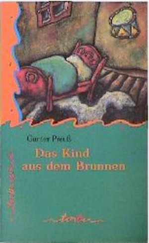 gebrauchtes Buch – Das Kind aus dem Brunnen : Roman. Gunter Preuss, Tabuphil