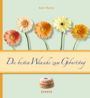 gebrauchtes Buch – Ruth Martin – Die besten Wünsche zum Geburtstag.