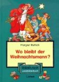 gebrauchtes Buch – Wo bleibt der Weihnachtsmann?. Ri-Ra-Rutsch-Lesebilderbuch