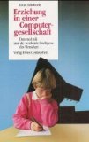 gebrauchtes Buch – Erziehung in einer Computergesellschaft