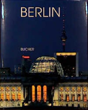 gebrauchtes Buch – Berlin. Fotogr.: Kai Ulrich Müller. Text: Reinhard Ulbrich/Joachim Nawrocki, Edition die deutschen Städte