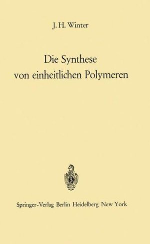 Die Synthese Von Einheitlichen Polymeren