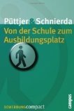 gebrauchtes Buch – BUCH - Püttjer, Christian und Uwe Schnierda – Von der Schule zum Ausbildungsplatz