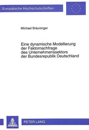 gebrauchtes Buch – BUCH - Bräuninger, Michael – Eine dynamische Modellierung der Faktornachfrage des Unternehmenssektors der Bundesrepublik Deutschland. Eine empirische Analyse Eine empirische Analyse