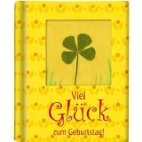 Viel Glück zum Geburtstag!. [Textsammlung: Inga Hagemann. Ill. und graf. Gestaltung von Anne Mußenbrock], Kleine GlücksGeschenke