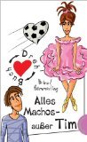 gebrauchtes Buch – BUCH - Brinx, Thomas und Anja Kömmerling – Alles Machos - außer Tim, aus der Reihe Freche Mädchen - freche Bücher