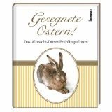 gebrauchtes Buch – Gesegnete Ostern!: Das Albrecht-Dürer-Frühlingsalbum