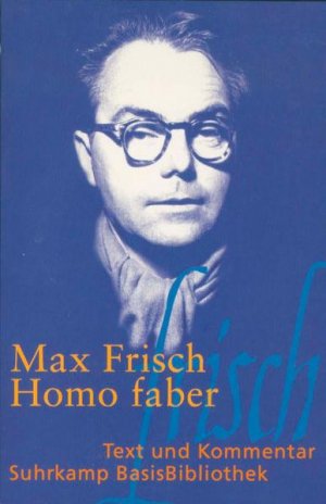 gebrauchtes Buch – BUCH - Frisch, Max und Walter Schmitz – Homo faber. Max Frisch. Mit einem Kommentar von Walter Schmitz, Suhrkamp-BasisBibliothek ; 3