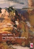 Und Freitag Vernissage ... : Künstlerroman.