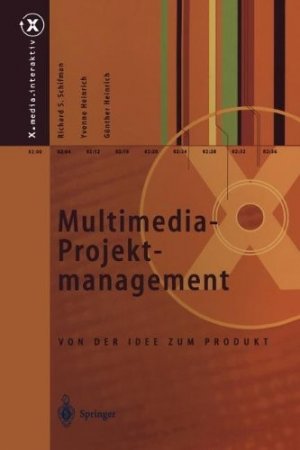 gebrauchtes Buch – BUCH - Schifman, Richard S., Yvonne Heinrich und Günther Heinrich – Multimedia-Projektmanagement: Von der Idee zum Produkt (X.media.interaktiv)