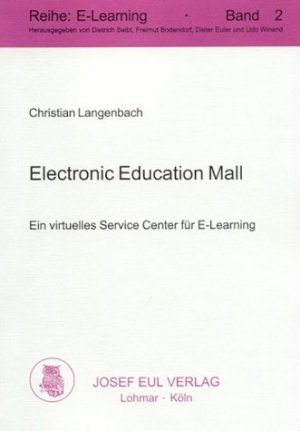 gebrauchtes Buch – BUCH - Langenbach, Christian – Electronic Education Mall. Ein virtuelles Service Center für E-Learning (E-Learning; Bd. 2)