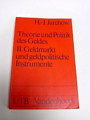 Theorie und Politik des Geldes. - Göttingen : Vandenhoeck &amp, Ruprecht