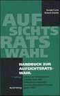 gebrauchtes Buch – BUCH - Fuchs, Harald und Roland Köstler – Handbuch zur Aufsichtsratswahl. Wahlen der Arbeitnehmervertreter nach dem Mitbestimmungsgesetz und dem Betriebsverfassungsgesetz 1952 Wahlen der Arbeitnehmervertreter nach dem Mitbestimmungsgesetz und dem Betriebsverfassungsgesetz 1952