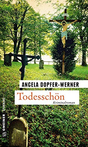 gebrauchtes Buch – BUCH - Dopfer-Werner, Angela – Todesschön: Die Aventiuren der Leo Ennemoser (Kriminalromane im GMEINER-Verlag)