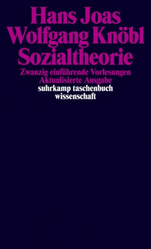 Sozialtheorie : Zwanzig einführende Vorlesungen. ; Wolfgang Knöbl