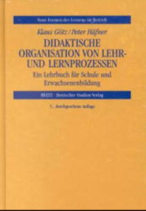 gebrauchtes Buch – Götz, Klaus und Peter Häfner – Didaktische Organisation von Lehr- und Lernprozessen : ein Lehrbuch für Schule und Erwachsenenbildung.