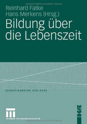 gebrauchtes Buch – BUCH - Fatke, Reinhard und Hans Merkens – Bildung über die Lebenszeit