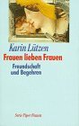 gebrauchtes Buch – BUCH - Lützen, Karin – Frauen lieben Frauen