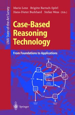 gebrauchtes Buch – BUCH - Lenz, Mario, Brigitte Bartsch-Spörl und Hans-Dieter Burkhard – Case based reasoning technology : from foundations to applications. Mario Lenz ... (ed.) / Lecture notes in computer science ; Vol. 1400 : Lecture notes in artificial intelligence