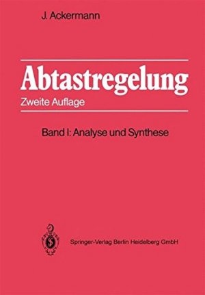 Ackermann, Jürgen: Abtastregelung; Teil: Bd. 1., Analyse und Synthese