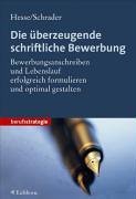 gebrauchtes Buch – BUCH - Hesse, Jürgen und Hans Chr. Schrader – Die überzeugende schriftliche Bewerbung: Bewerbungsanschreiben und Lebenslauf erfolgreich formulieren und optimal gestalten