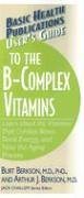 gebrauchtes Buch – User'S Guide to the B-Complex Vitamins gebrauchtes Buch – User'S Guide to the B-Complex Vitamins