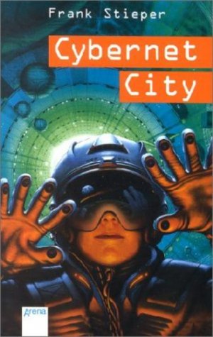 gebrauchtes Buch – BUCH - Stieper, Frank – Cybernet City. Arena-Taschenbuch ; 2813