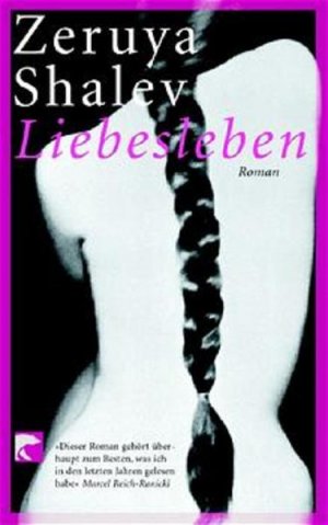 Liebesleben : Roman. Zeruya Shalev. Aus dem Hebr. von Mirjam Pressler / BvT ; 76000