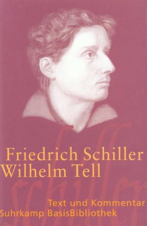 gebrauchtes Buch – BUCH - Schiller, Friedrich und Wilhelm Große – Wilhelm Tell : Schauspiel. Friedrich Schiller. Mit einem Kommentar von Wilhelm Große / Suhrkamp-BasisBibliothek ; 30