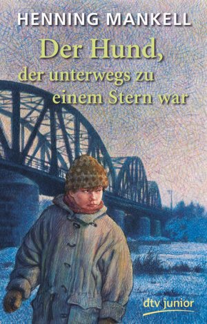 gebrauchtes Buch – BUCH - Mankell, Henning und Angelika Kutsch – Der Hund, der unterwegs zu einem Stern war. Henning Mankell. Aus dem Schwed. von Angelika Kutsch / dtv ; 70671 : dtv junior