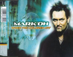 gebrauchter Tonträger – Mark 'Oh  – When the children cry