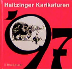 gebrauchtes Buch – BUCH - Haitzinger, Horst – Politische Karikaturen : [eine Auswahl von Veröffentlichungen aus den Jahren 1996. 97] / von