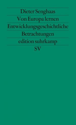 gebrauchtes Buch – BUCH - Senghaas, Dieter – Von Europa lernen : entwicklungsgeschichtl. Betrachtungen. Edition Suhrkamp ; 1134 : N.F., Bd. 134