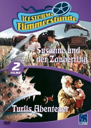 neuer Film – Unbekannt – Susanne und der Zauberring / Turlis Abenteuer